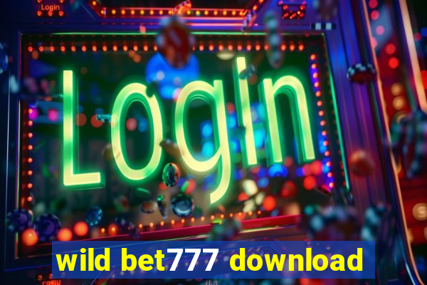 wild bet777 download