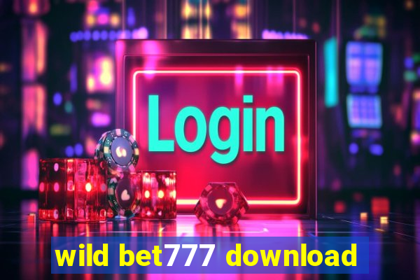 wild bet777 download