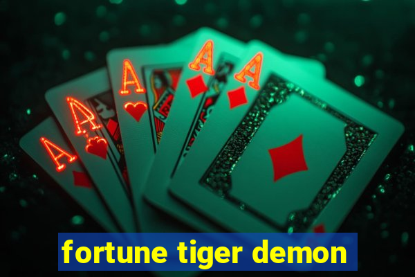 fortune tiger demon