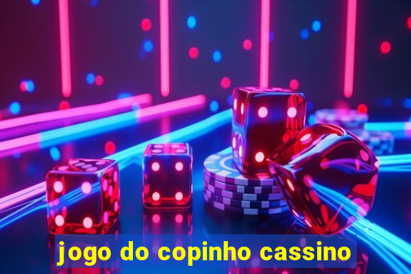 jogo do copinho cassino