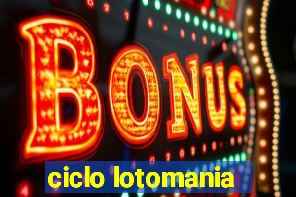 ciclo lotomania