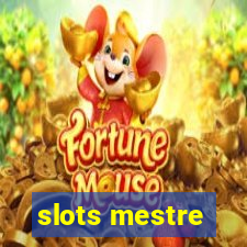 slots mestre