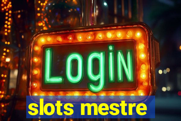 slots mestre