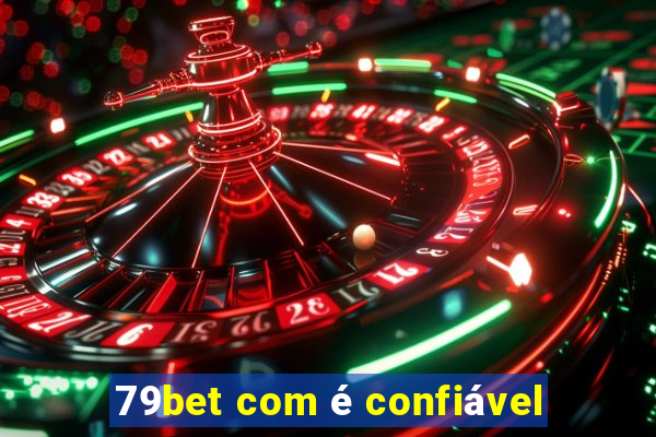 79bet com é confiável