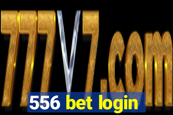 556 bet login