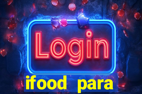 ifood para restaurante login