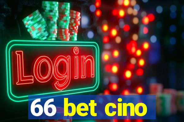 66 bet cino