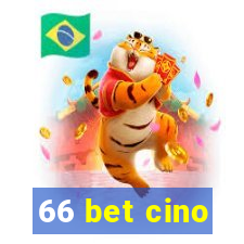 66 bet cino