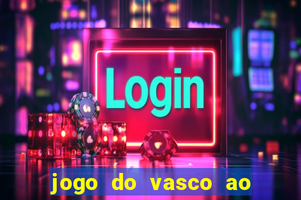 jogo do vasco ao vivo em hd