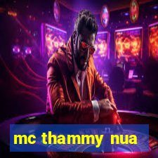 mc thammy nua