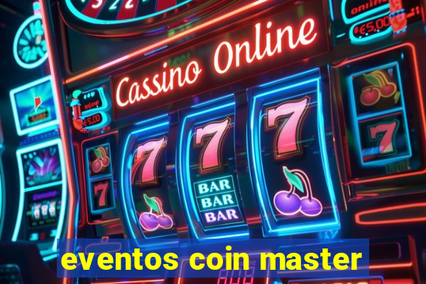 eventos coin master