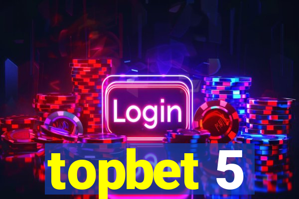 topbet 5