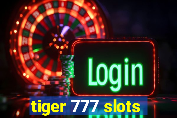 tiger 777 slots