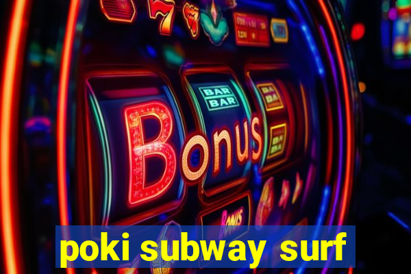 poki subway surf