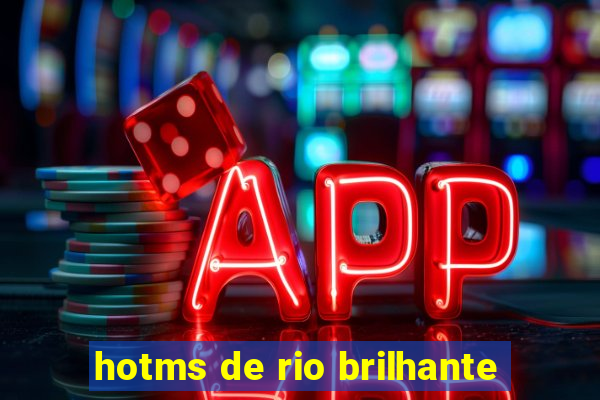 hotms de rio brilhante