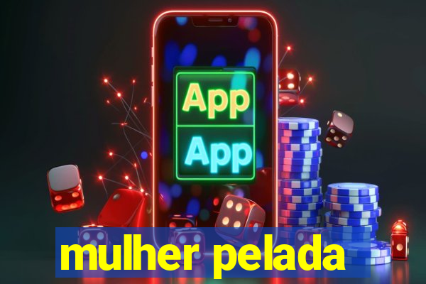 mulher pelada