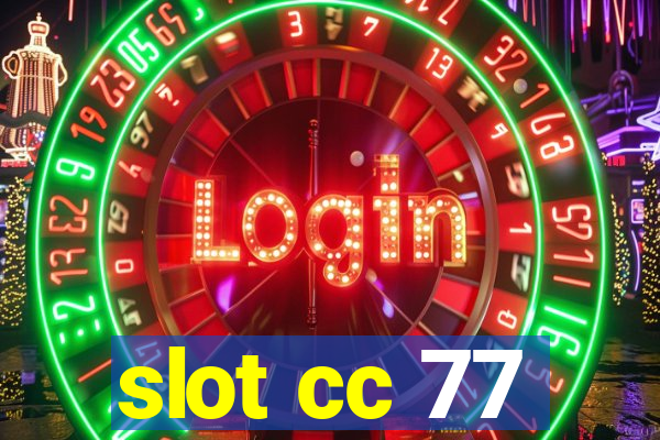 slot cc 77