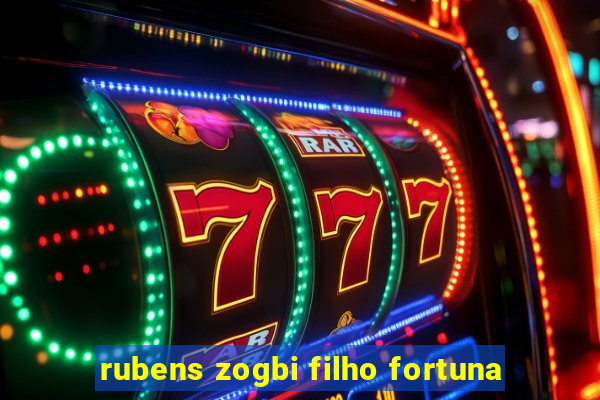 rubens zogbi filho fortuna