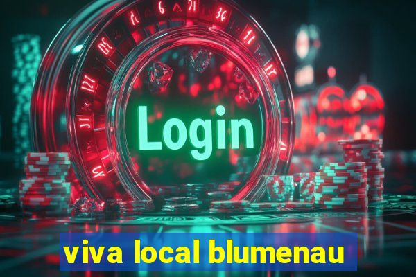 viva local blumenau