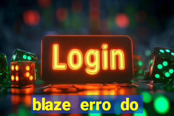 blaze erro do servidor interno