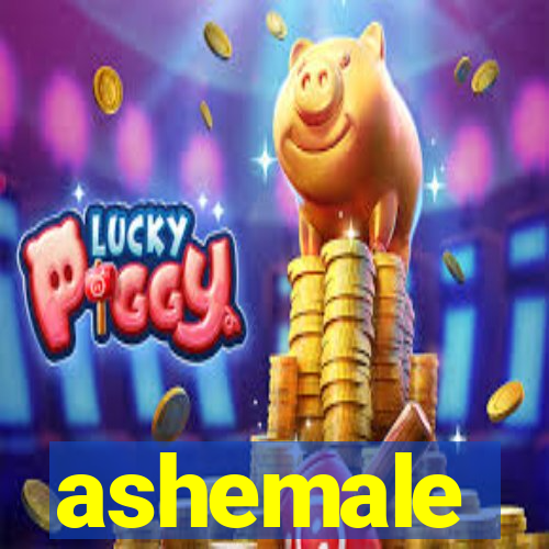 ashemale