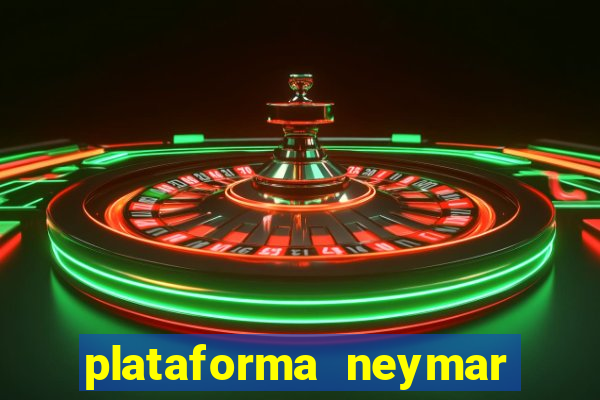 plataforma neymar jr bet