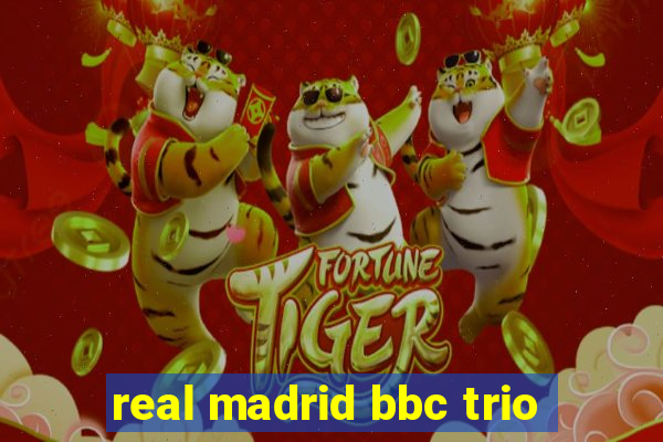 real madrid bbc trio