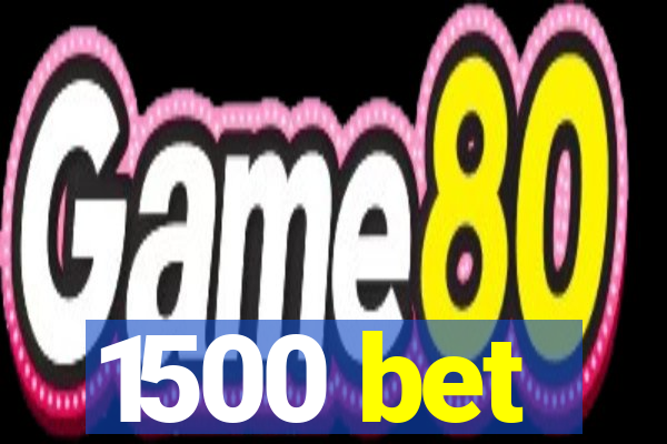 1500 bet