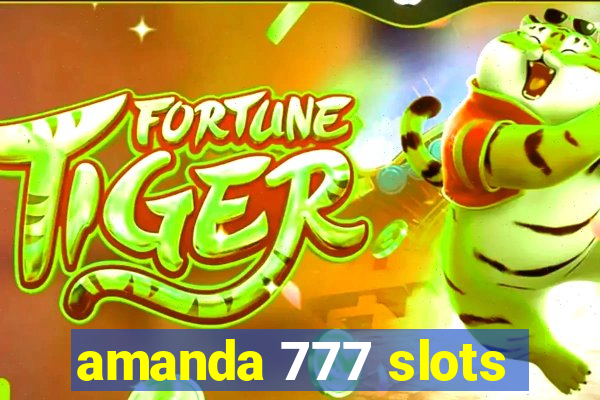 amanda 777 slots