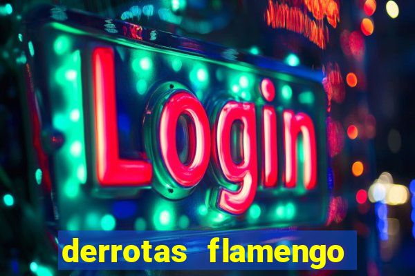 derrotas flamengo 2019 brasileiro