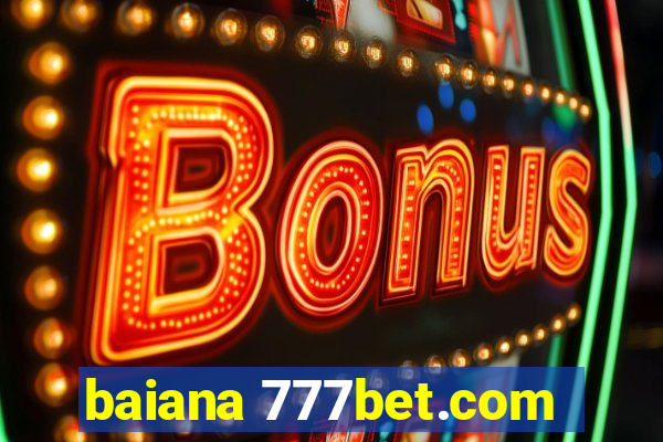 baiana 777bet.com