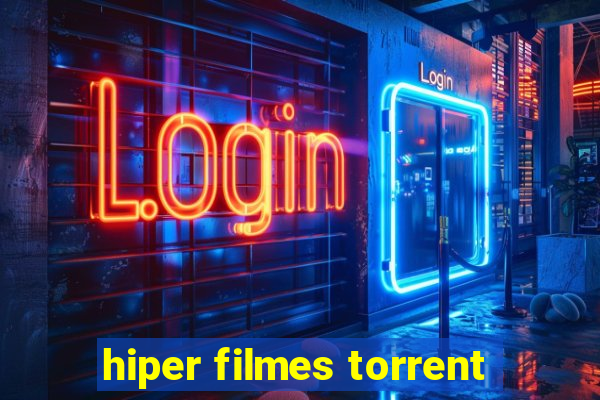 hiper filmes torrent