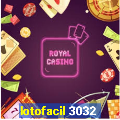 lotofacil 3032