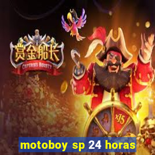 motoboy sp 24 horas