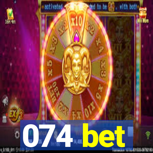 074 bet