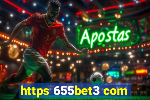 https 655bet3 com