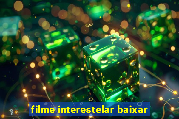 filme interestelar baixar