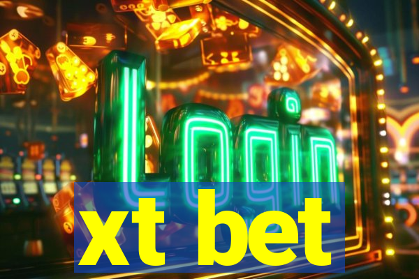 xt bet