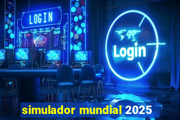 simulador mundial 2025