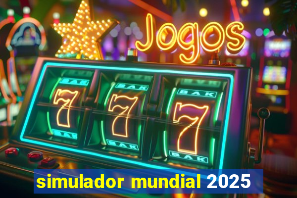 simulador mundial 2025