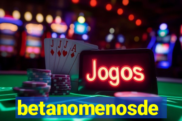 betanomenosde