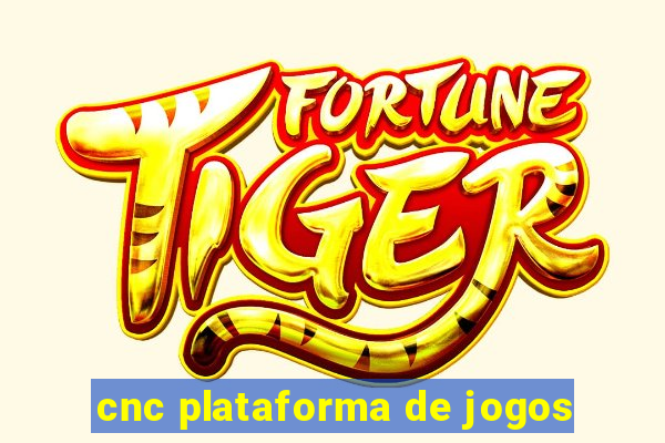 cnc plataforma de jogos