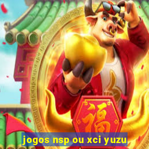 jogos nsp ou xci yuzu