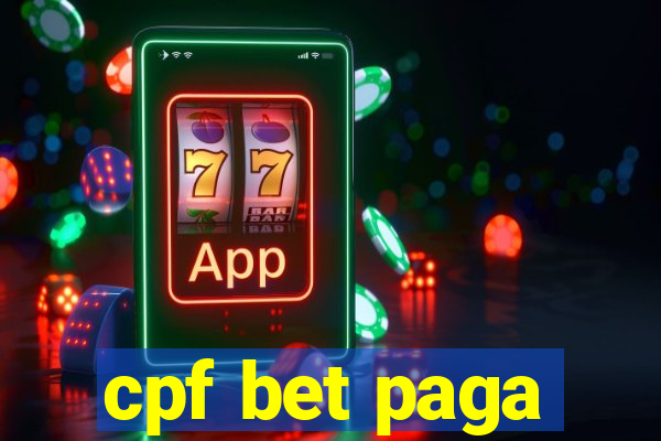 cpf bet paga