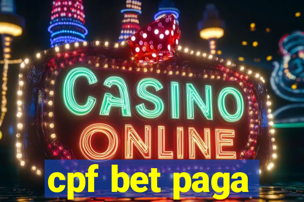 cpf bet paga