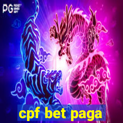 cpf bet paga