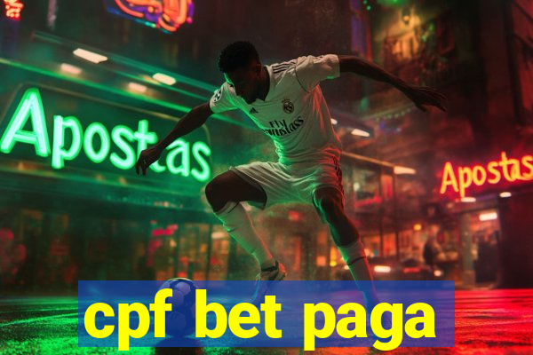 cpf bet paga