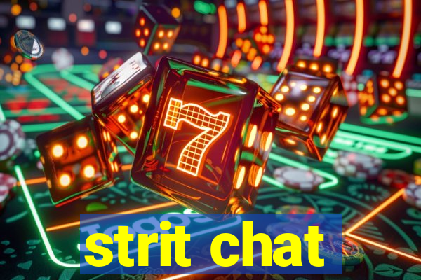 strit chat