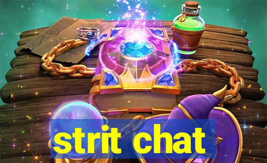 strit chat