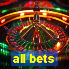 all bets